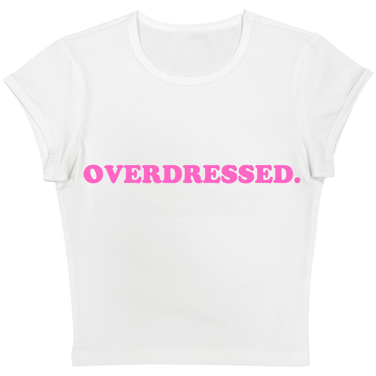 Overdressed Baby tee