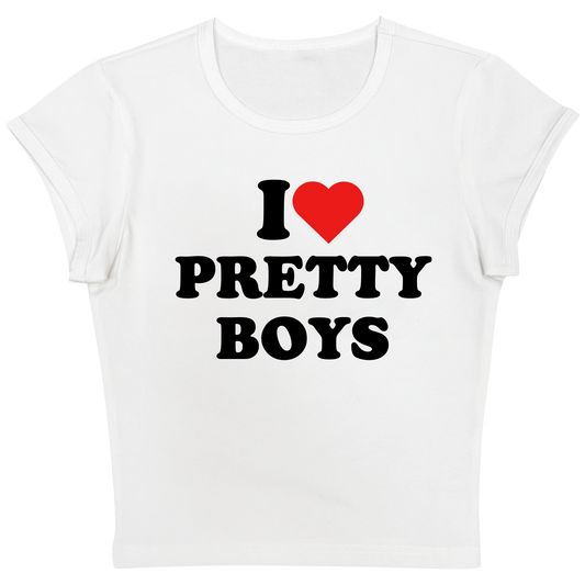 I Love Pretty Boys Baby tee