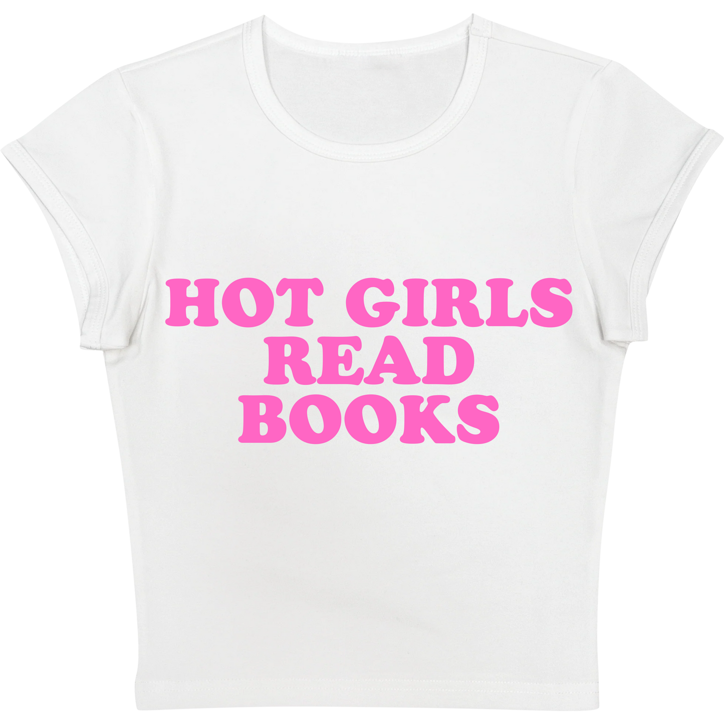 Hot Girls Read Books White Baby tee