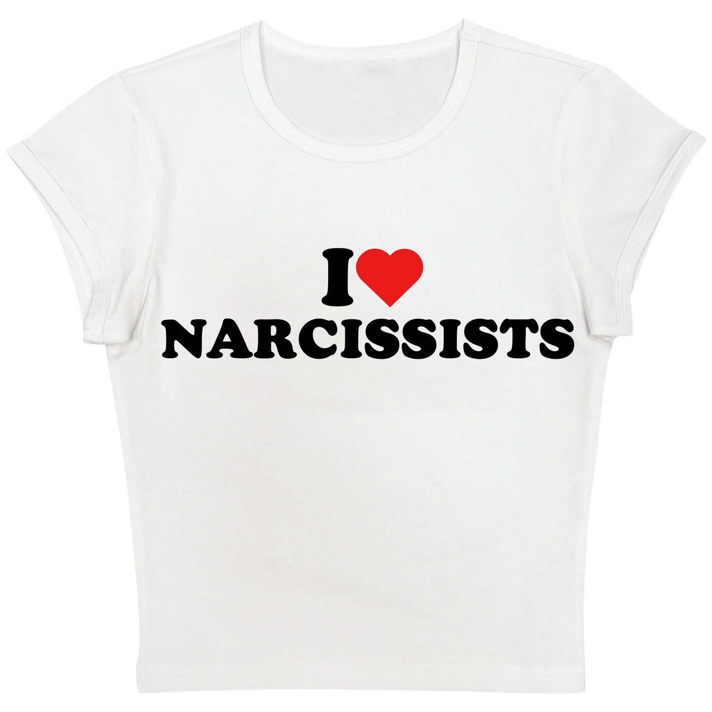 I Love Narcissists Baby tee